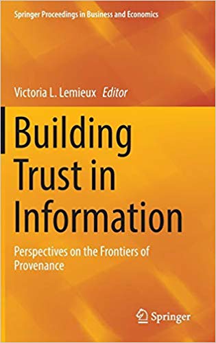 Building Trust in Information : Perspectives on the Frontiers of Provenance