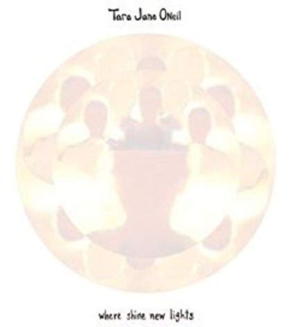 Tara Jane ONeil - Where Shines New Light - CD image 1