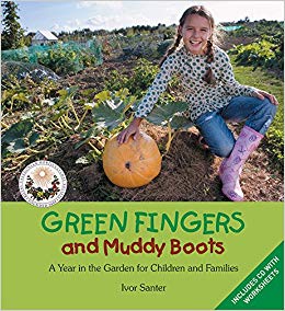 Green Fingers and Muddy Boots : A Year in the Garden for Children and Families