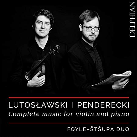 Lutoslawski/Penderecki: Complete Music for Violin and Piano