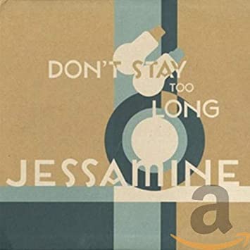 Jessamine - Don't Stay Too Long - CD image 1