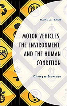 Motor Vehicles, the Environment, and the Human Condition : Driving to Extinction