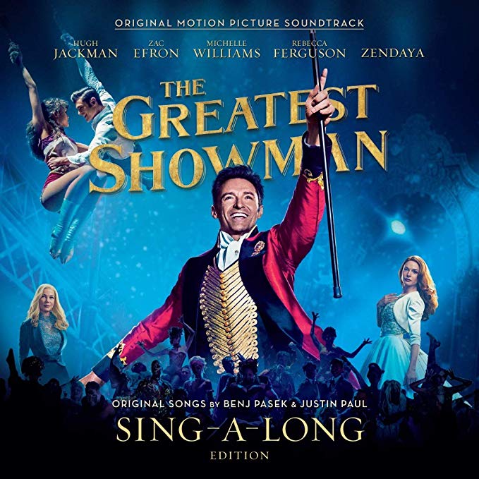 The Greatest Showman: Original Motion Picture Soundtrack (Sing-A-Long Edition)