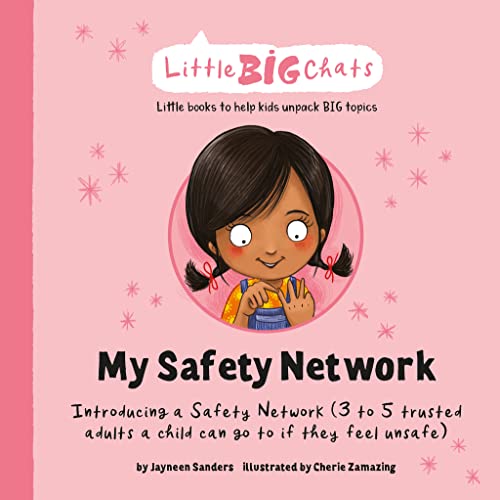 My Safety Network : Introducing a Safety Network (3 to 5 trusted adults a child can go to if they feel unsafe)