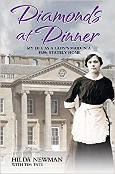 Diamonds At Dinner : My Life as a Lady's Maid in a 1930s Stately Home.