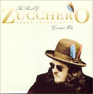 Best of Zucchero Sugar Fornaciari'S Greatest Hits