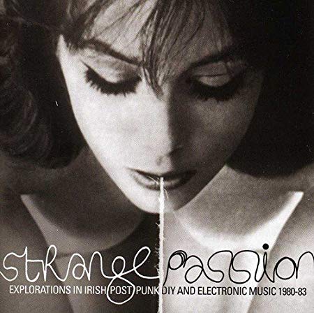 Various - Strange Passion: Explorations In Irish Post Punk DIY And Elect image 1