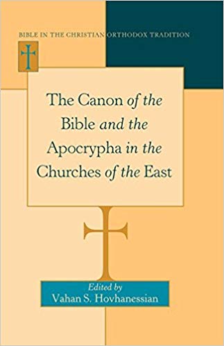 The Canon of the Bible and the Apocrypha in the Churches of the East : 2