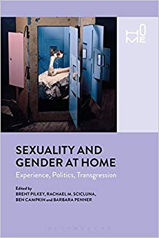 Sexuality and Gender at Home : Experience, Politics, Transgression