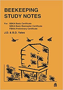 Beekeeping Study Notes : For BBKA Basic, SBKA Basic Beemaster, FIBKA Preliminary Examinations