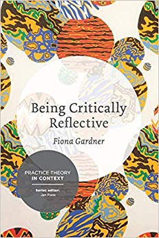 Being Critically Reflective : Engaging in Holistic Practice