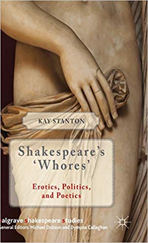 Shakespeare's 'Whores' : Erotics, Politics, and Poetics