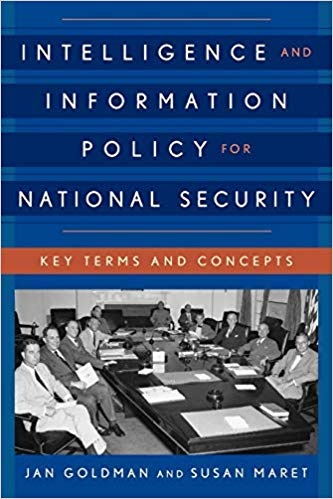 Intelligence and Information Policy for National Security : Key Terms and Concepts