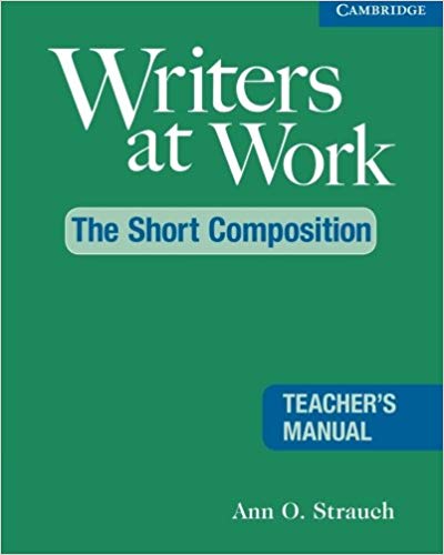 Writers at Work: The Short Composition Teacher's Manual