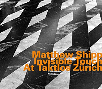 Matthew Shipp - Invisible Touch At Taktlos Zürich - CD image 1