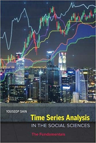 Time Series Analysis in the Social Sciences : The Fundamentals