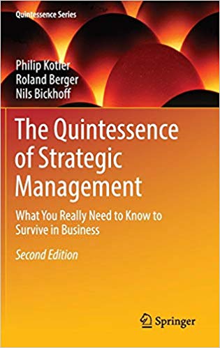 The Quintessence of Strategic Management : What You Really Need to Know to Survive in Business