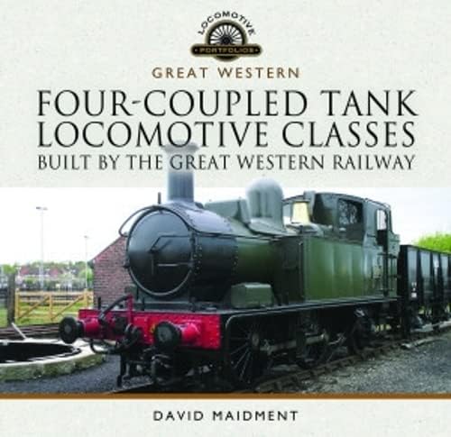 Four-Coupled Tank Locomotive Classes Built by the Great Western Railway