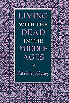 Living with the Dead in the Middle Ages