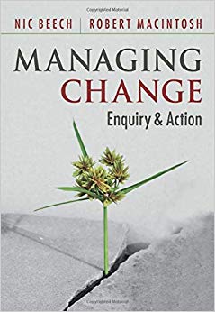 Managing Change : Enquiry and Action