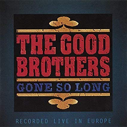 Good Brothers - Gone So Long - CD image 1