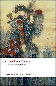 Greek Lyric Poetry : Includes Sappho, Archilochus, Anacreon, Simonides and many more