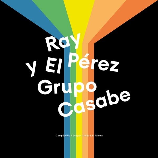 RAY PEREZ Y EL GRUPO CASABE