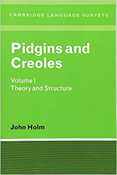 Pidgins and Creoles: Volume 1, Theory and Structure