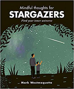 Mindful Thoughts for Stargazers : Find your inner universe