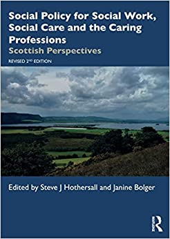 Social Policy for Social Work, Social Care and the Caring Professions : Scottish Perspectives