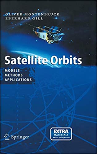 Satellite Orbits : Models, Methods and Applications