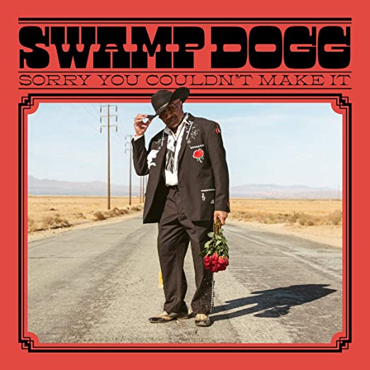 SWAMP DOGG - SORRY YOU COULDN'T MAKE IT - CD image 1