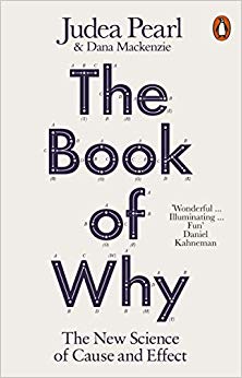 The Book of Why : The New Science of Cause and Effect