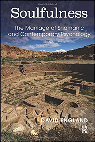 Soulfulness : The Marriage of Shamanic And Contemporary Psychology