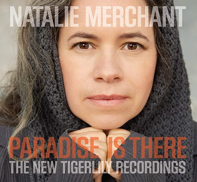 Natalie Merchant - Paradise Is There (The New Tigerlily Recordings) - C image 1