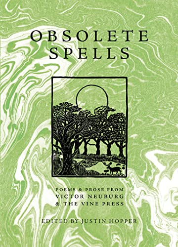 Obsolete Spells :  Poems & Prose from Victor Neuburg & the Vine Press