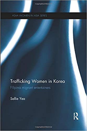 Trafficking Women in Korea : Filipina migrant entertainers