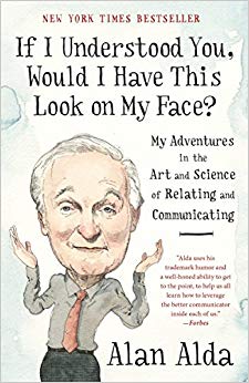 If I Understood You, Would I Have This Look on My Face? : My Adventures in the Art and Science of Relating and Communicating