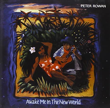 Peter Rowan - Awake Me In The New World - CD image 1