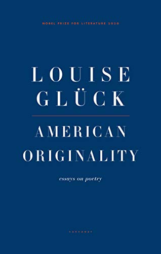 American Originality : Essays on Poetry