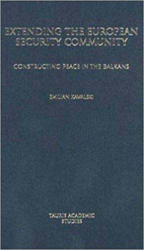 Extending the European Security Community : Constructing Peace in the Balkans : v. 5