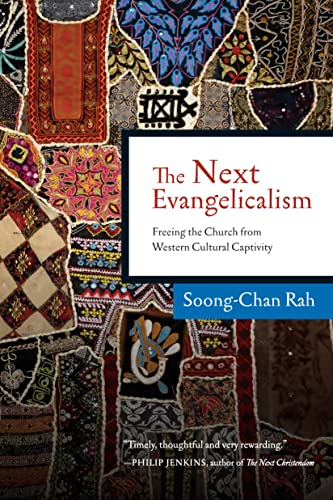 The Next Evangelicalism : Releasing the Church from Western Cultural Captivity