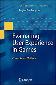 Evaluating User Experience in Games : Concepts and Methods