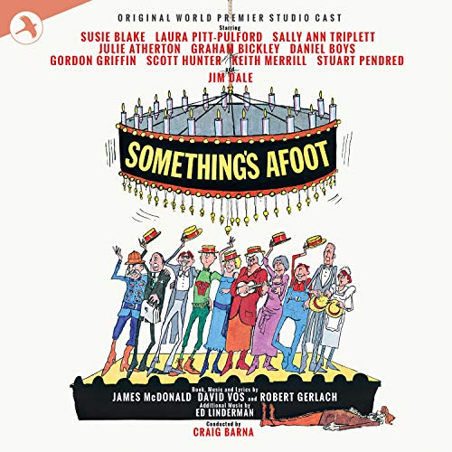 Something's Afoot - Original World Premier Studio Cast