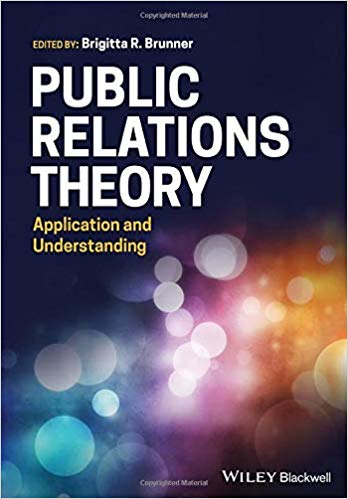 Public Relations Theory : Application and Understanding