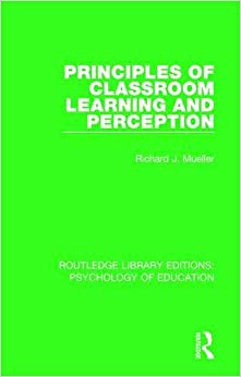 Principles of Classroom Learning and Perception