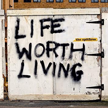 LIFE WORTH LIVING