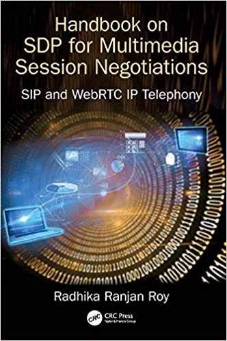 Handbook of SDP for Multimedia Session Negotiations : SIP and WebRTC IP Telephony