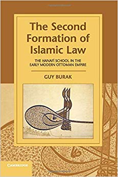 The Second Formation of Islamic Law : The Hanafi School in the Early Modern Ottoman Empire