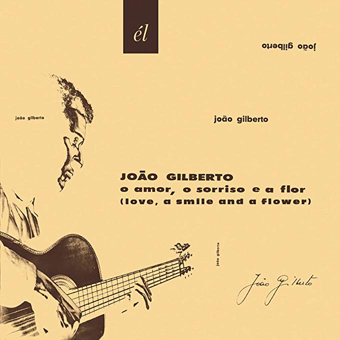 João Gilberto - O Amor, O Sorriso E A Flor (Love, A Smile And A Flower image 1